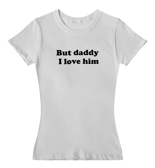 But daddy... Graphic Tee ENTALLADA