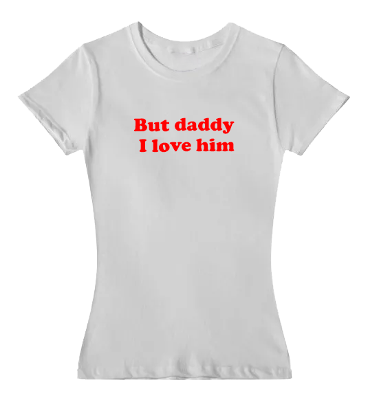 But daddy... Graphic Tee ENTALLADA